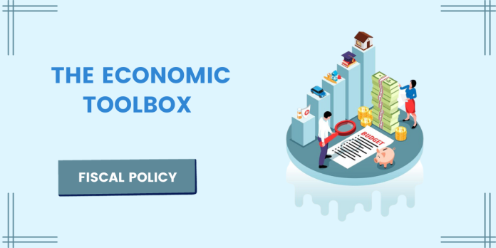 Fiscal Policy: The Government's Economic Toolbox