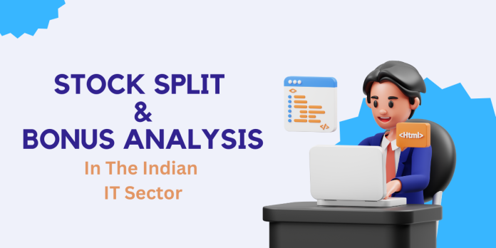 Stock Split And Bonus Analysis In The Indian It Sector