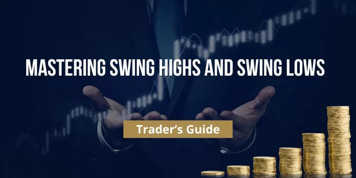 Mastering Swing Highs and Swing Lows