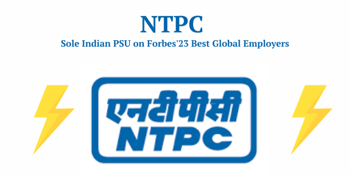NTPC: Sole Indian PSU on Forbes' '23 Best Global Employers