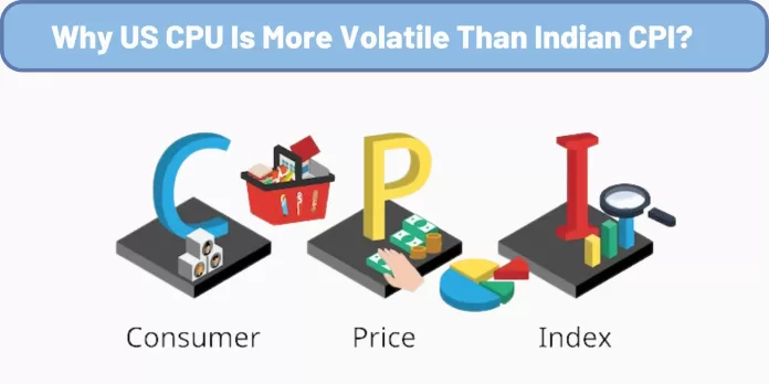 Why US CPU Is More Volatile Than Indian CPI