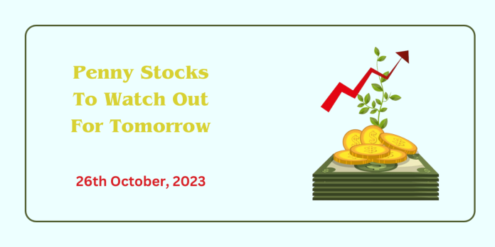 Penny Stocks To Watch Tomorrow - 26 October 2023
