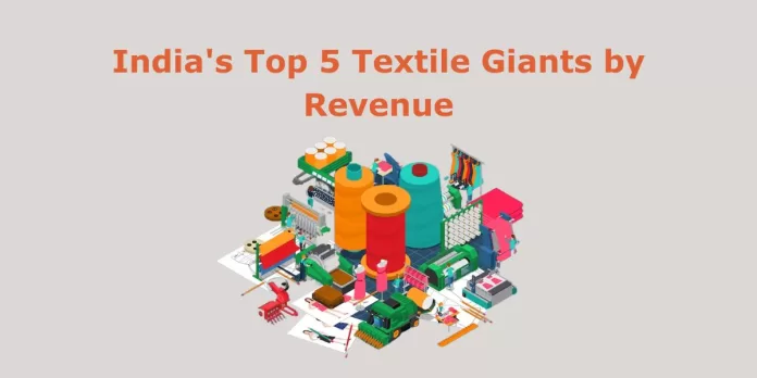 India's Top 5 Textile Giants by Revenue!