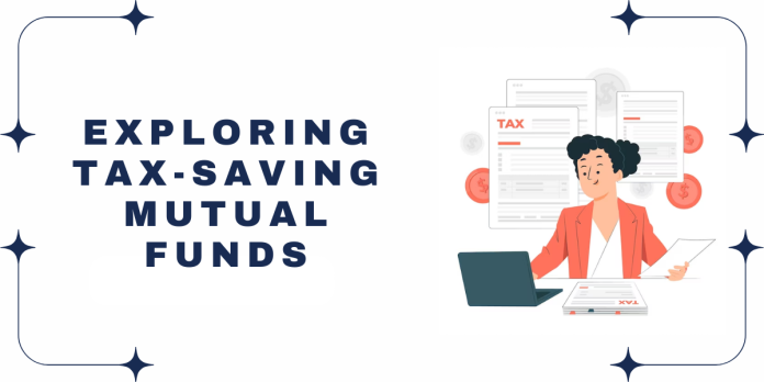 Exploring tax-saving mutual funds