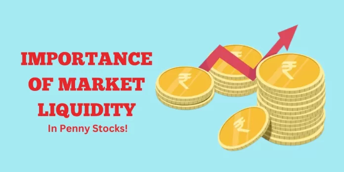 Importance Of Market Liquidity In Penny Stocks!