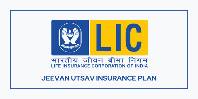 LIC jeevan Utsav Insurance Plan