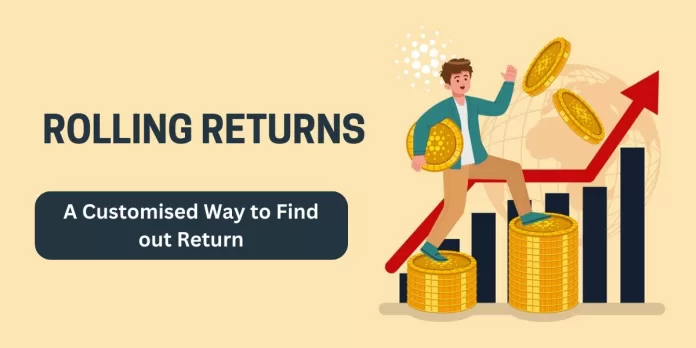 Rolling Returns A Customised Way to Find out Returns
