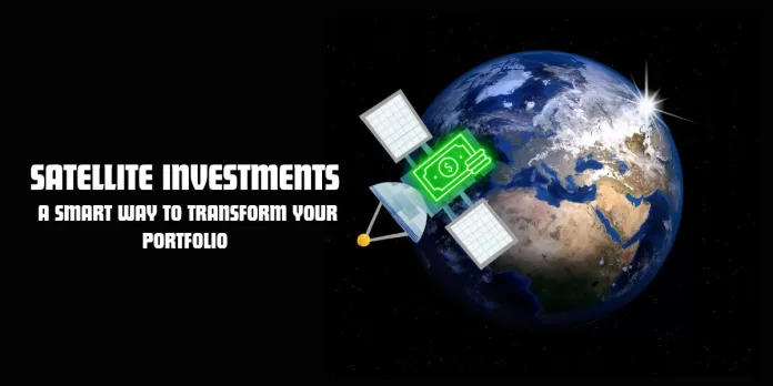 Satellite Investments
