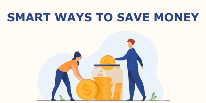 Smart Ways To Save Money