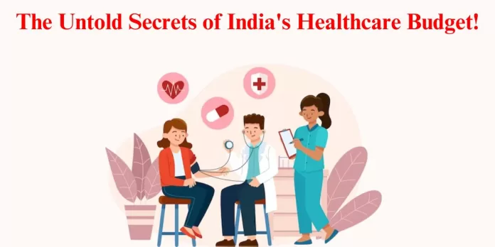 The Untold Secrets of India's Healthcare Budget!
