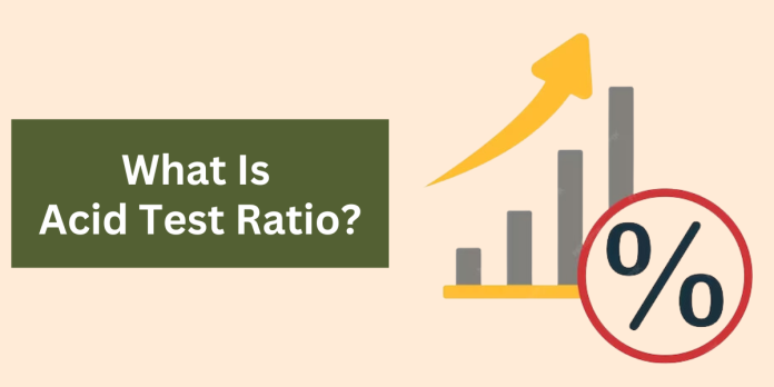 What Is Acid Test Ratio?