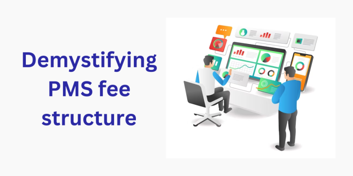 Demystifying PMS fee structure