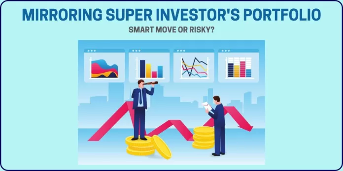 Mirroring Super Investor's Portfolio