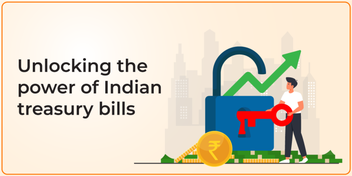 Unlocking The Power Of Indian Treasury Bills (T-Bills)