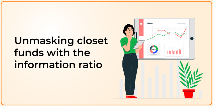 Unmasking Closet Funds With The Information Ratio