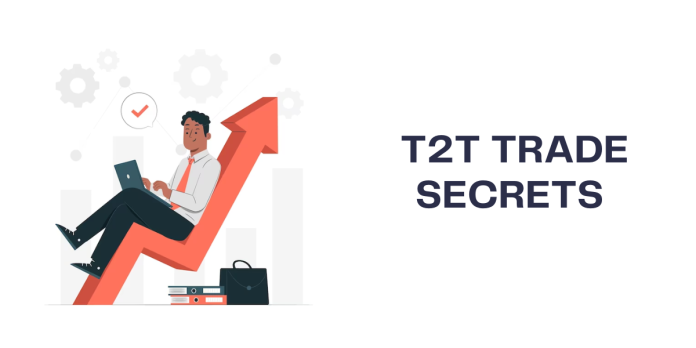 T2T Trade Secrets