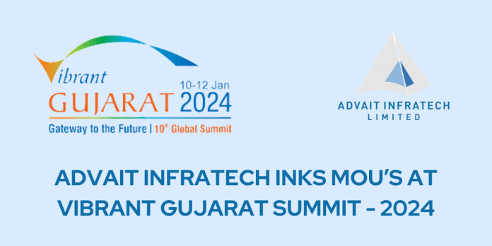 Advait Infratech inks MOU’s at Vibrant Gujarat