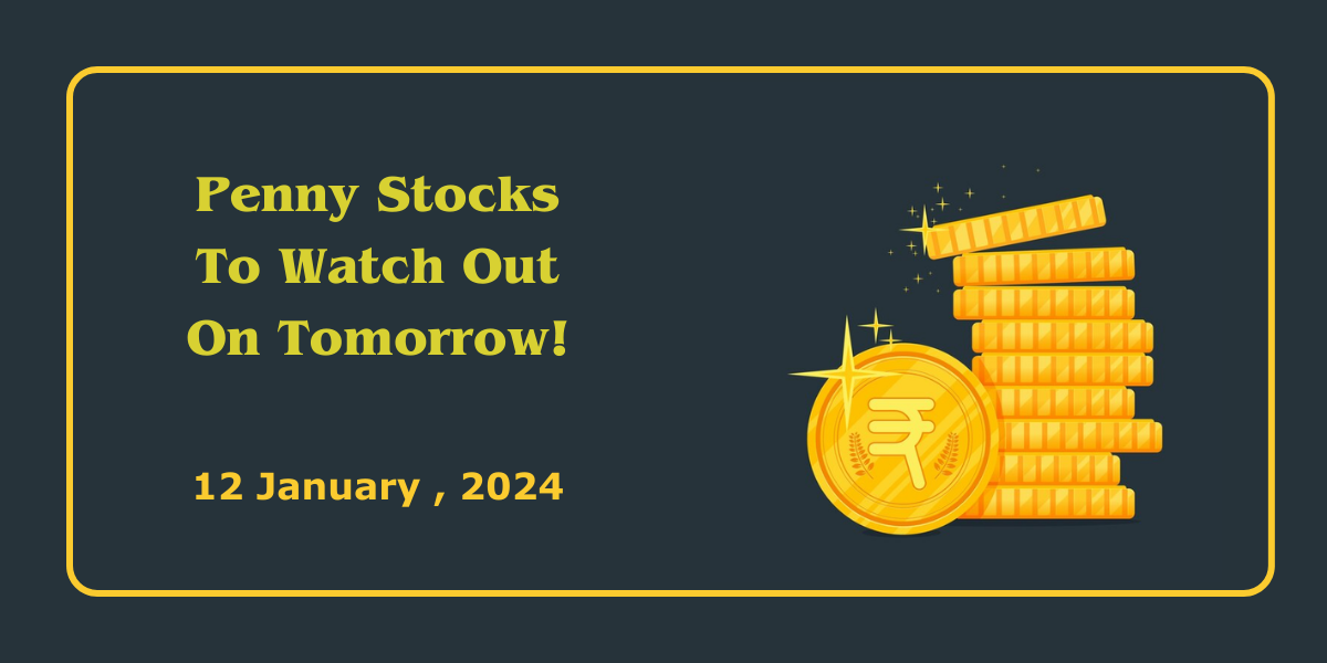 Penny Stocks To Watch Tomorrow 12 January 2025 Share Bazaar