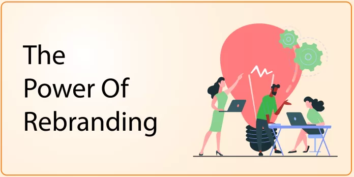 The power of rebranding