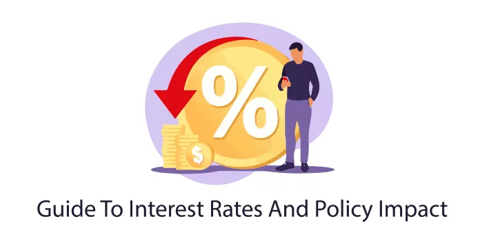Guide to interest rates and policy impact