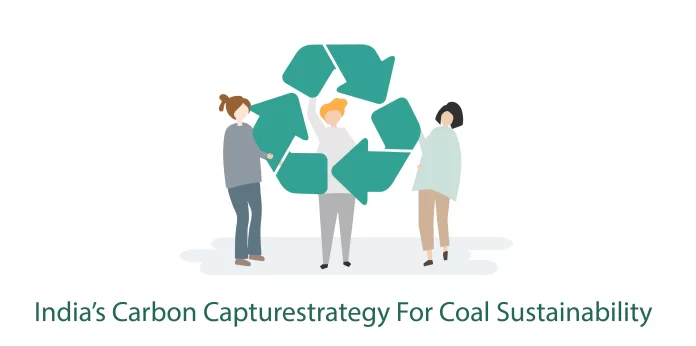 India’s Carbon Capturestrategy For Coal Sustainability