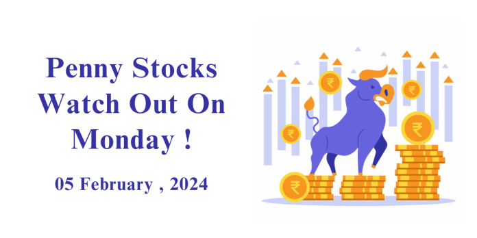 Penny Stocks to watch - 05 February