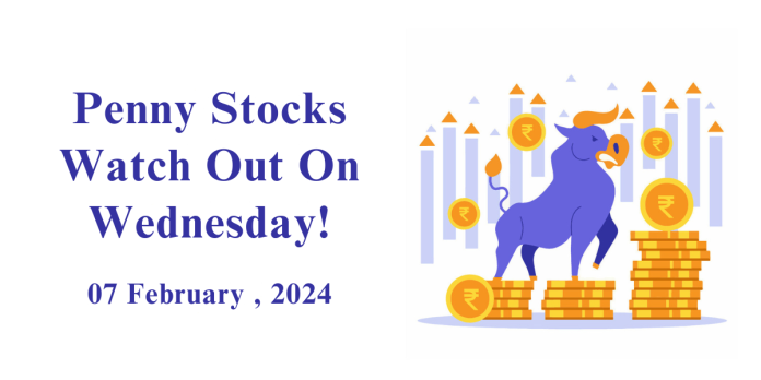 Penny Stocks to watch - 07 February
