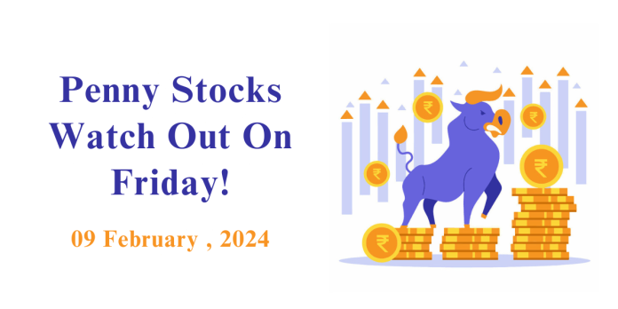 Penny Stocks to watch - 09 February