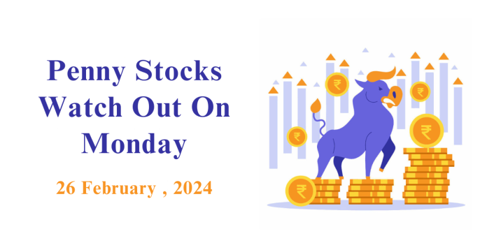 Penny Stocks to watch on Monday- 26 February