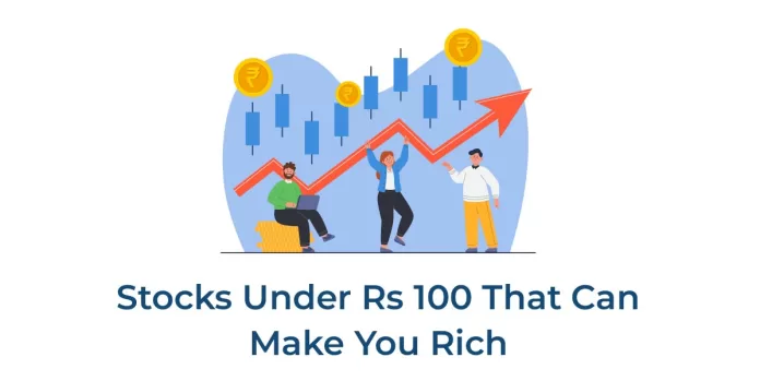 Stocks Under Rs 100 That Can
