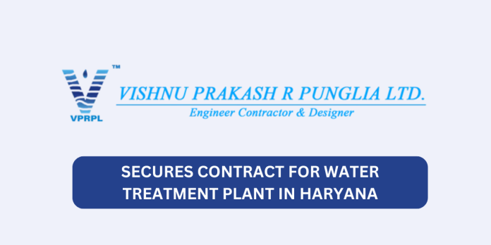 Vishnu Prakash R Punglia Limited Secures Contract for Water Treatment Plant in Haryana