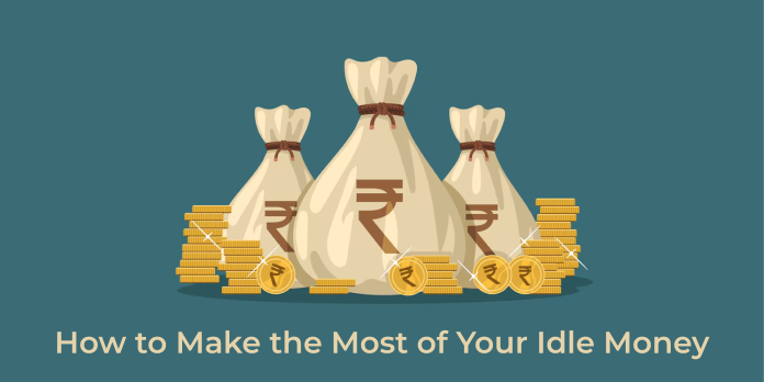 How to Make the Most of Your Idle Money